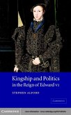 Kingship and Politics in the Reign of Edward VI (eBook, PDF)