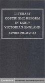 Literary Copyright Reform in Early Victorian England (eBook, PDF)