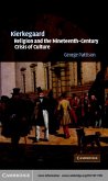 Kierkegaard, Religion and the Nineteenth-Century Crisis of Culture (eBook, PDF)
