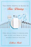 The Mere Mortal's Guide to Fine Dining (eBook, ePUB)
