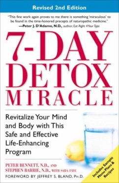 7-Day Detox Miracle (eBook, ePUB) - Bennett, Peter; Barrie, Stephen; Faye, Sara