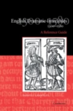 English Dramatic Interludes, 1300-1580 (eBook, PDF) - Grantley, Darryll