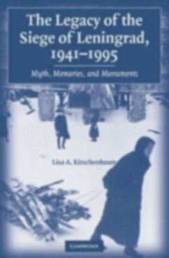 Legacy of the Siege of Leningrad, 1941-1995 (eBook, PDF) - Kirschenbaum, Lisa A.
