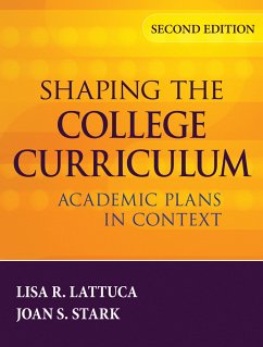 Shaping the College Curriculum (eBook, PDF) - Lattuca, Lisa R.; Stark, Joan S.