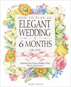 How to Plan an Elegant Wedding in 6 Months or Less (eBook, ePUB) - Naylor Toris, Sharon