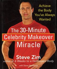 The 30-Minute Celebrity Makeover Miracle (eBook, ePUB) - Zim, Steve