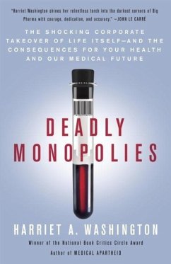 Deadly Monopolies (eBook, ePUB) - Washington, Harriet A.
