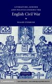 Literature, Gender and Politics During the English Civil War (eBook, PDF)