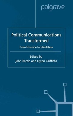 Political Communications Transformed (eBook, PDF) - Bartle, John; Griffiths, Dylan