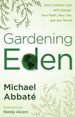 Gardening Eden (eBook, ePUB)