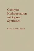 Catalytic Hydrogenation in Organic Syntheses (eBook, PDF) Catalytic Hydrogenation in Organic Syntheses (eBook, PDF)