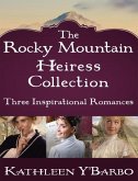 The Rocky Mountain Heiress Collection (eBook, ePUB) The Rocky Mountain Heiress Collection (eBook, ePUB)