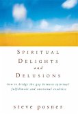 Spiritual Delights and Delusions (eBook, ePUB) Spiritual Delights and Delusions (eBook, ePUB)