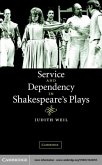 Service and Dependency in Shakespeare's Plays (eBook, PDF)
