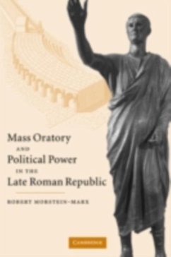 Cover Mass Oratory and Political Power in the Late Roman Republic (eBook, PDF)