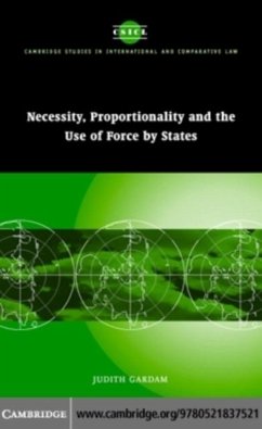 Necessity, Proportionality and the Use of Force by States (eBook, PDF) - Gardam, Judith