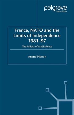 France, NATO and the Limits of Independence 1981-97 (eBook, PDF) - Menon, A.