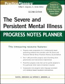 The Severe and Persistent Mental Illness Progress Notes Planner (eBook, PDF)