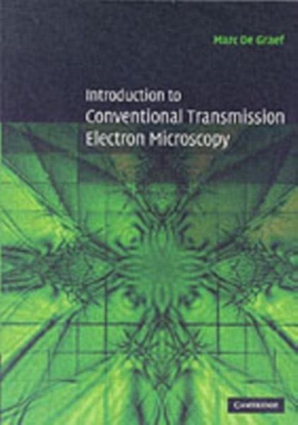 Introduction to Conventional Transmission Electron Microscopy (eBook, PDF) Introduction to Conventional Transmission Electron Microscopy (eBook, PDF)