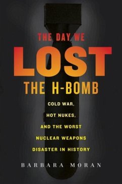 The Day We Lost the H-Bomb (eBook, ePUB) - Moran, Barbara