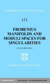 Frobenius Manifolds and Moduli Spaces for Singularities (eBook, PDF)
