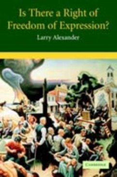 Is There a Right of Freedom of Expression? (eBook, PDF) - Alexander, Larry