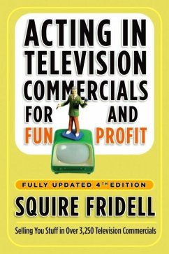 Cover Acting in Television Commercials for Fun and Profit, 4th Edition (eBook, ePUB)