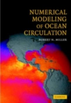 Numerical Modeling of Ocean Circulation (eBook, PDF) - Miller, Robert N.