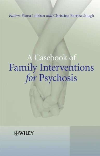 A Casebook of Family Interventions for Psychosis (eBook, PDF)