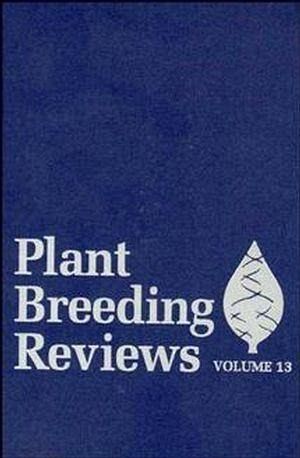 Plant Breeding Reviews, Volume 13 (eBook, PDF) Plant Breeding Reviews, Volume 13 (eBook, PDF)