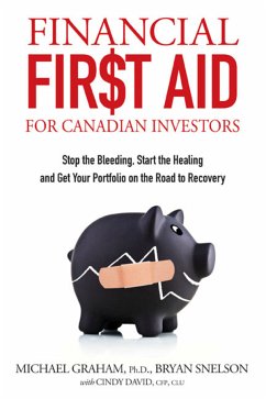 Financial First Aid for Canadian Investors (eBook, ePUB) - Snelson, Bryan; Graham, Michael; David, Cindy