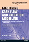 Mastering Cash Flow and Valuation Modelling in Microsoft Excel (eBook, ePUB)