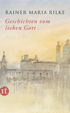 Geschichten vom lieben Gott - Rilke, Rainer Maria