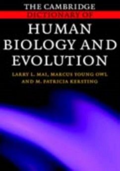 Cambridge Dictionary of Human Biology and Evolution (eBook, PDF) - Mai, Larry L.