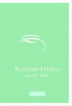 Kantian Ethics (eBook, PDF) - Wood, Allen W.