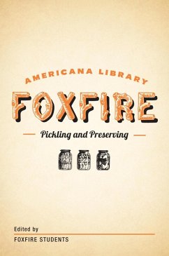 Pickling and Preserving (eBook, ePUB) - Foxfire Fund, Inc.