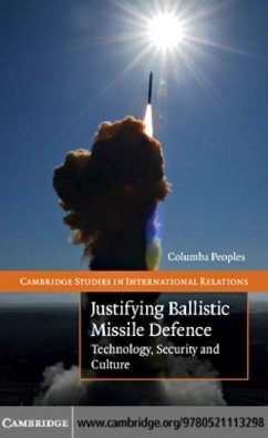 Justifying Ballistic Missile Defence (eBook, PDF) - Peoples, Columba