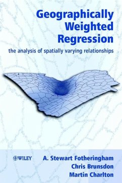 Geographically Weighted Regression (eBook, PDF) - Fotheringham, A. Stewart; Brunsdon, Chris; Charlton, Martin