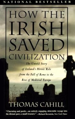 How the Irish Saved Civilization (eBook, ePUB) - Cahill, Thomas