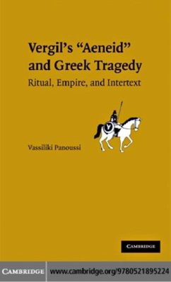 Vergil's Aeneid and Greek Tragedy (eBook, PDF) - Panoussi, Vassiliki