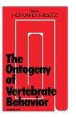 The Ontogeny of Vertebrate Behavior (eBook, PDF)