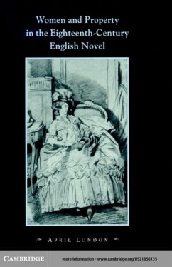 Women and Property in the Eighteenth-Century English Novel (eBook, PDF) - London, April