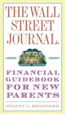 The Wall Street Journal. Financial Guidebook for New Parents (eBook, ePUB) - Bradford, Stacey L.