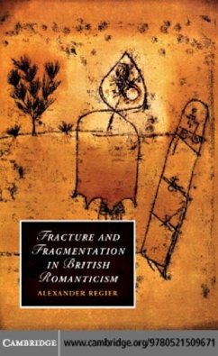 Fracture and Fragmentation in British Romanticism (eBook, PDF) - Regier, Alexander