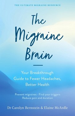 The Migraine Brain (eBook, ePUB) - McArdle, Elaine; Bernstein, Carolyn