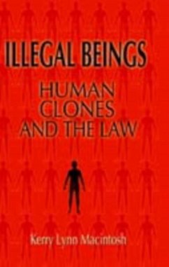 Illegal Beings (eBook, PDF) - Macintosh, Kerry Lynn