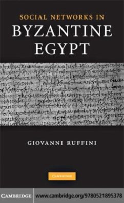 Social Networks in Byzantine Egypt (eBook, PDF) - Ruffini, Giovanni Roberto