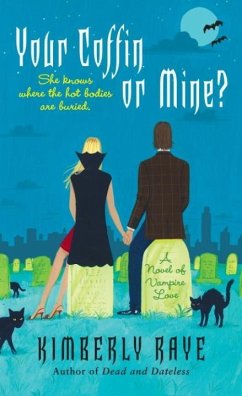 Your Coffin or Mine? (eBook, ePUB) - Raye, Kimberly