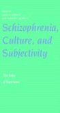 Schizophrenia, Culture, and Subjectivity (eBook, PDF)