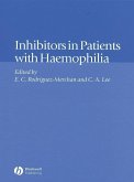Inhibitors in Patients with Haemophilia (eBook, PDF) Inhibitors in Patients with Haemophilia (eBook, PDF)